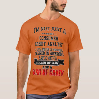 Consumer Credit Analyst Funny Consumer Credit Anal T-Shirt