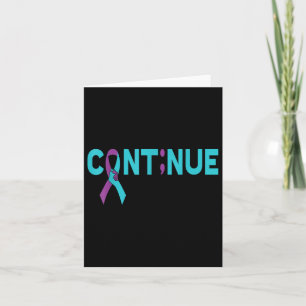 Cont;nue Semicolon Suicide Prevention Awareness Card
