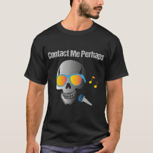 Contact Me Perhaps Edgy Skull Mic Graphic T-Shirt