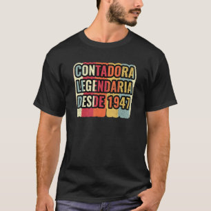 Contadora Legendaria Desde 1947 Accountant T-Shirt