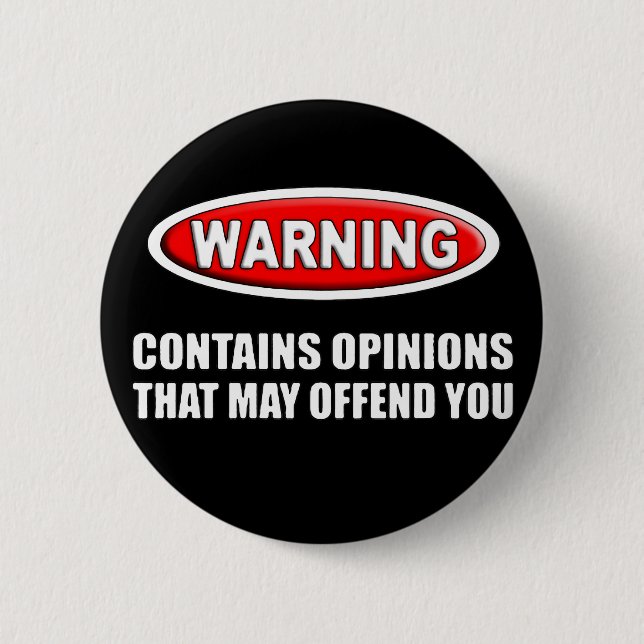 Contains Opinions That May Offend You 2 Inch Round Button (Front)