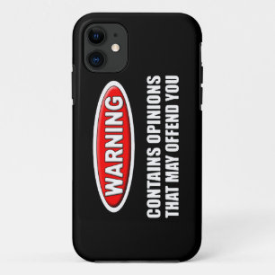 Contains Opinions That May Offend You iPhone 11 Case
