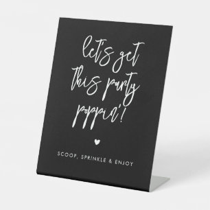 Contemporary black Let's get this party poppin Pedestal Sign