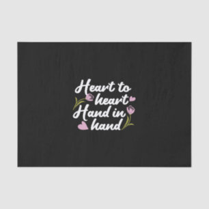 Contemporary 'Heart to Heart, Hand to Hand' Quote  Tissue Paper
