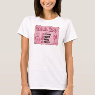 Contemporary Pink COFFEE THEN WINE Art Composition T-Shirt