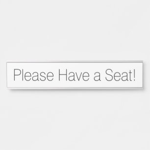 Contemporary "Please Have a Seat!" Door Sign