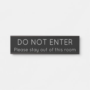Contemporary, Sleek and Trendy "DO NOT ENTER" Door Sign
