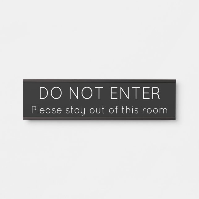 Contemporary, Sleek and Trendy "DO NOT ENTER" Door Sign (Front)