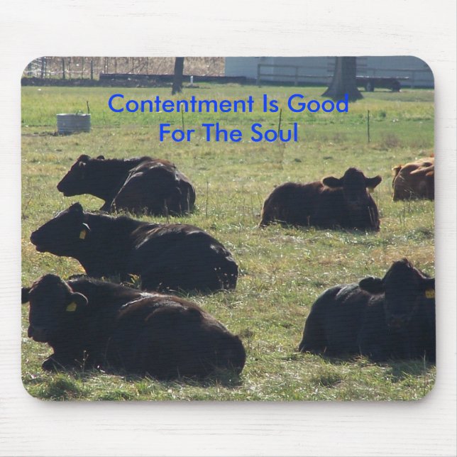 Contentment Is Good For The Soul Mouse Pad (Front)