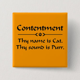Contentment  thy name is cat 2 inch square button