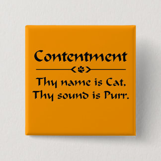 Contentment thy name is cat 2 inch square button