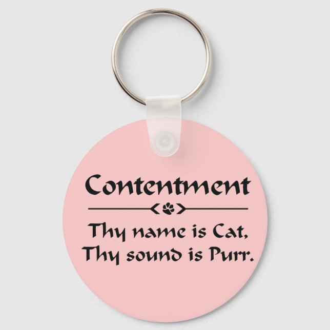 Contentment  thy name is cat keychain (Front)