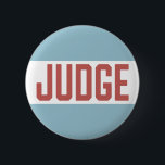 Contest Judge Badge 2 Inch Round Button<br><div class="desc">Blue,  white and rose pink tone design with the text Judge. Easy to read button is perfect for contests and events that require a judge.</div>