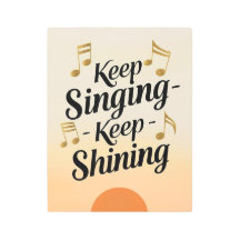 Continue de chanter, continue de briller