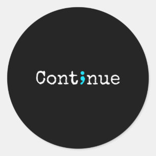 Continue - Mental Health Awareness Classic Round Sticker