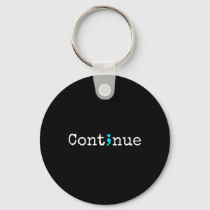 Continue - Mental Health Awareness Keychain