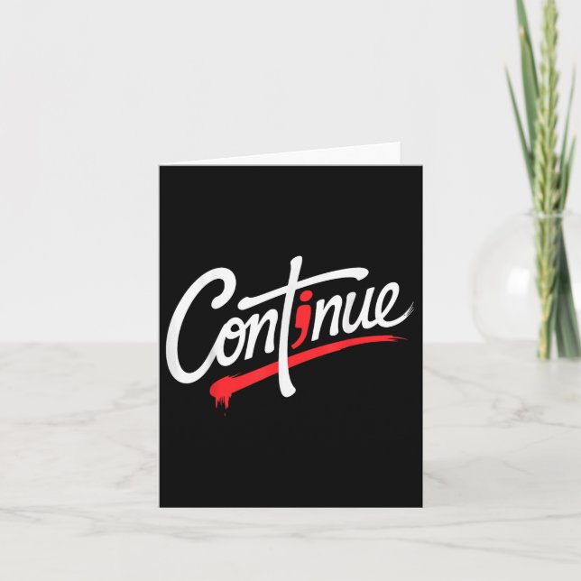 Continue Semicolon Positive Message Mental Health  Card (Front)