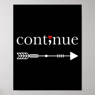 Continue Semicolon Suicide Awareness Project Poster