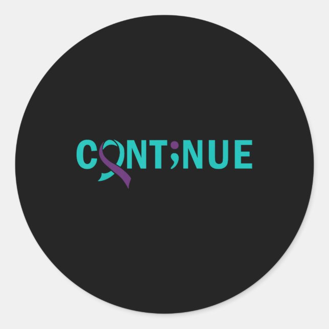 Continue Semicolon Suicide Prevention Awareness -  Classic Round Sticker (Front)