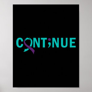 Continue Semicolon Suicide Prevention Awareness  Poster