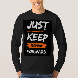 Continuez à avancer T-shirt