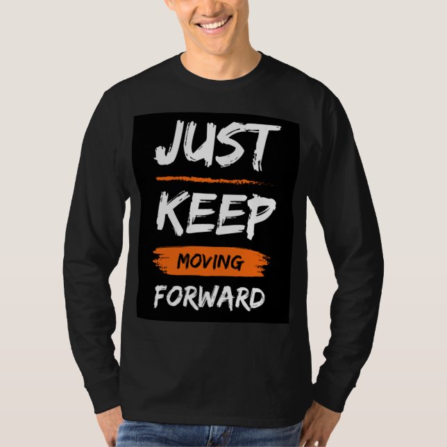 Continuez à avancer T-shirt (Devant)