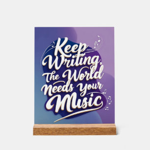 Continuez À Écrire Le Monde A Besoin De Votre Musi