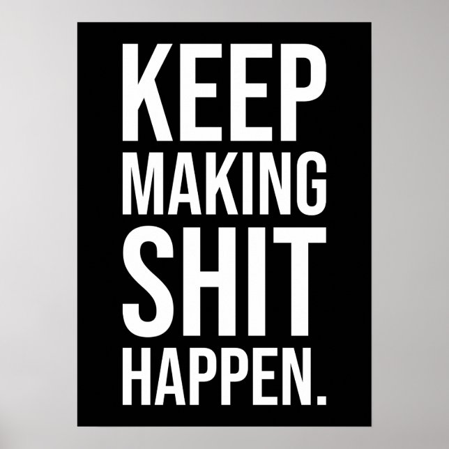 Continuez à le faire arriver - Poster Motivationne (Devant)