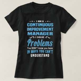 Continuous Improvement Manager T-Shirt