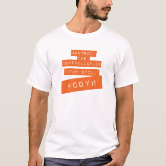 CONTOL THE CONTROLLABLES T-Shirt
