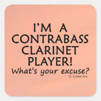 Contrabass Clarinet Player Excuse Square Sticker