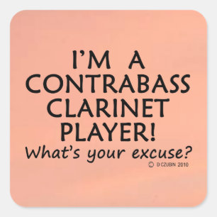 Contrabass Clarinet Player Excuse Square Sticker