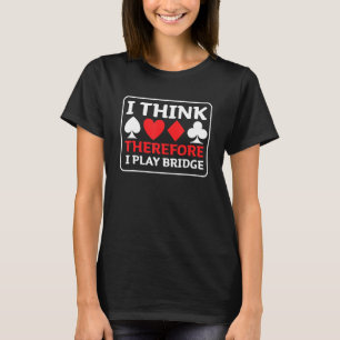 Contract Bridge Bids Duplicate Card Game Funny T-Shirt