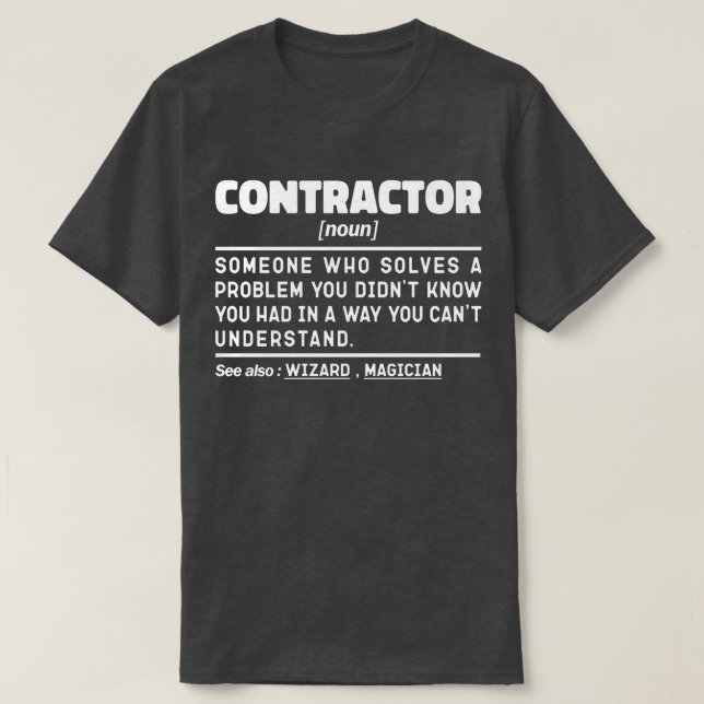 Contractor Noun Cool House Builder Present Idea T-Shirt (Design Front)