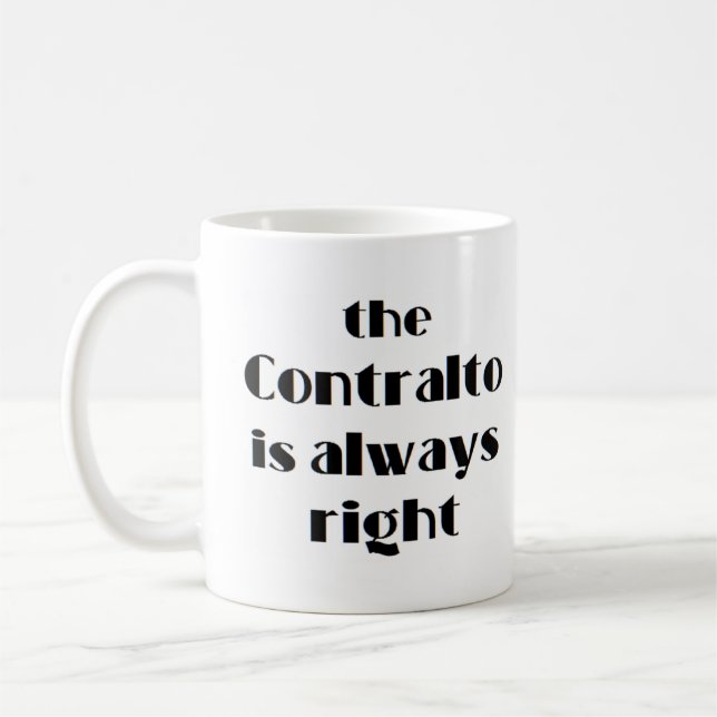 contralto is always right coffee mug (Left)