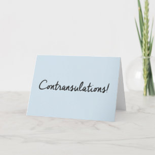 CONTRANSULATIONS! CARD