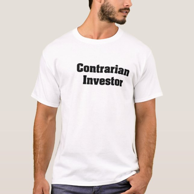 Contrarian Investor T-Shirt (Front)