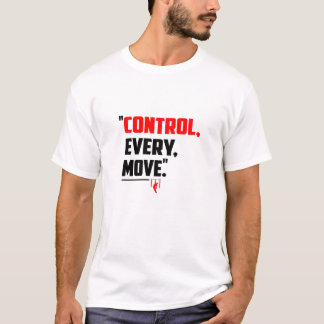 Control Every Move - Calisthenics T-Shirt