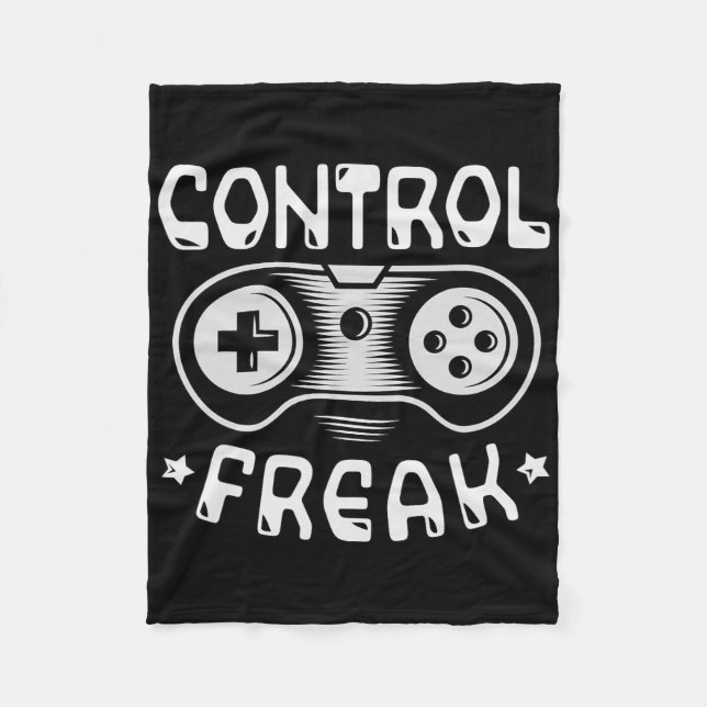 Control Freak - Funny Gaming Video Games Gamer  Fleece Blanket (Front)