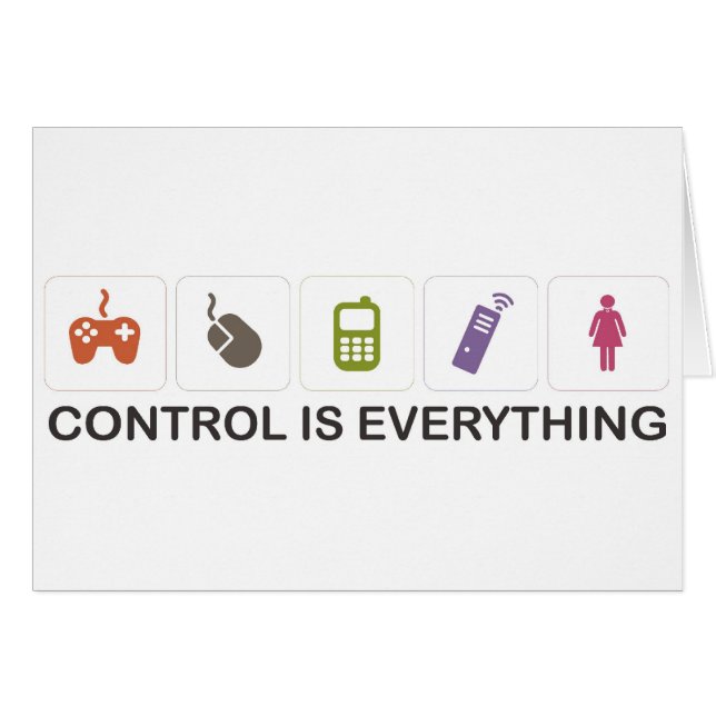 Control Is Everything  (Front Horizontal)
