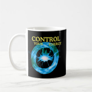 Control Your Energy Inspirational– Electric Power  Coffee Mug