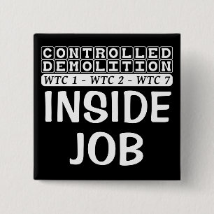 Controlled Demolition WTC complex Inside Job black 2 Inch Square Button