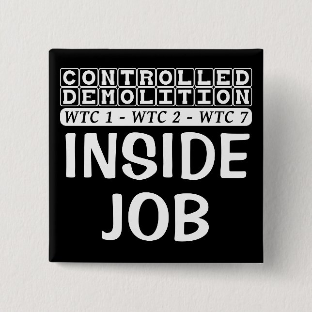 Controlled Demolition WTC complex Inside Job black 2 Inch Square Button (Front)
