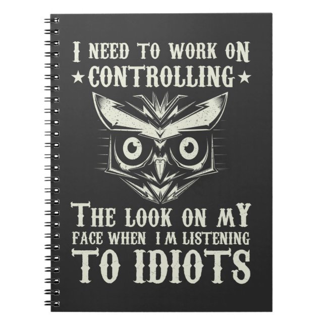 Controlling My Face Sarcastic Owl Lover smart guy Notebook (Front)