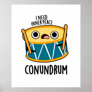 Conundrum Cute Drummer Drum Pun Poster