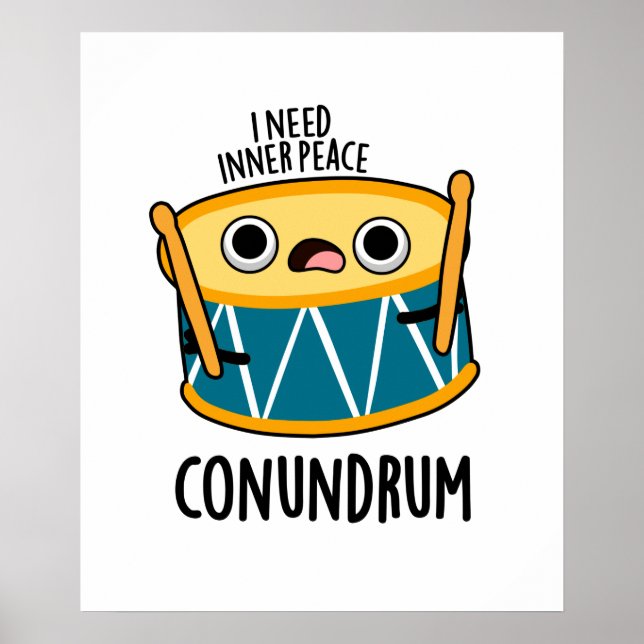 Conundrum Cute Drummer Drum Pun Poster (Front)