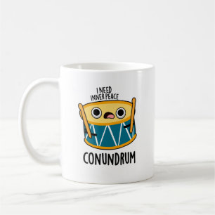 Conundrum Funny Drummer Drum Pun  Coffee Mug