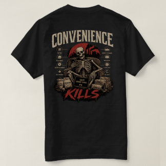 Convenience Kills T Shirt