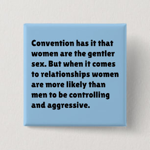 Convention Has It That Women Are … 2 Inch Square Button