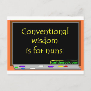 Conventional Wisdom Is For Nuns Postcard